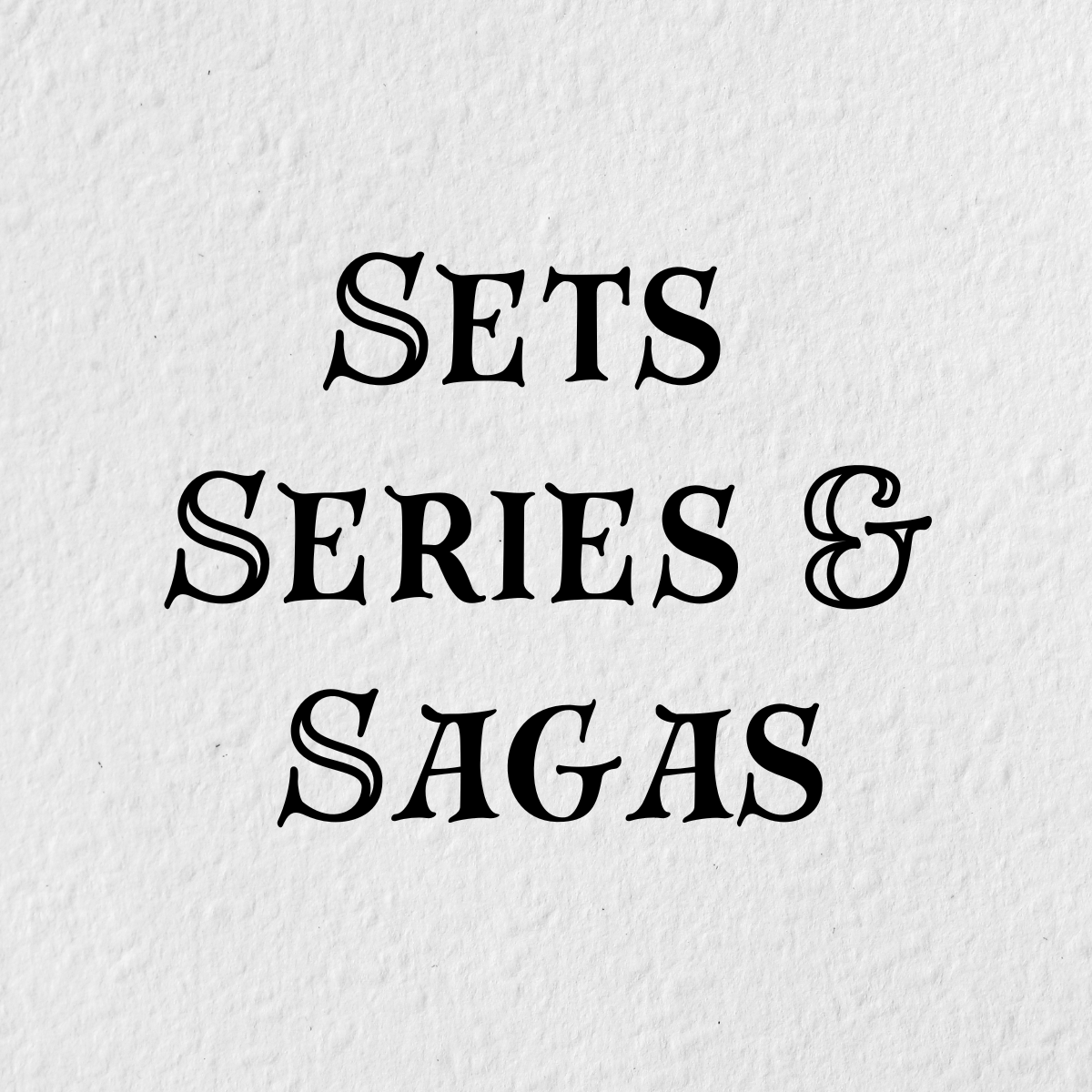 Series・Sets・Sagas